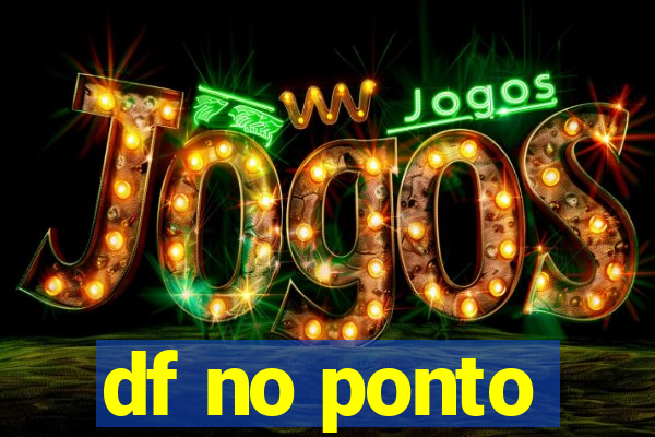 df no ponto